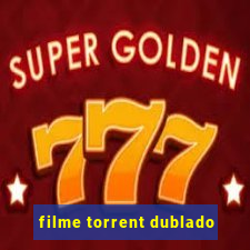 filme torrent dublado